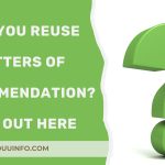 Can You Reuse Letters of Recommendation? Find out Here