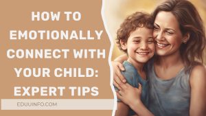 how to emotionally connect with your child