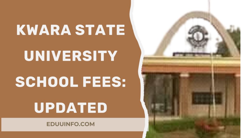 Kwara State University School fees