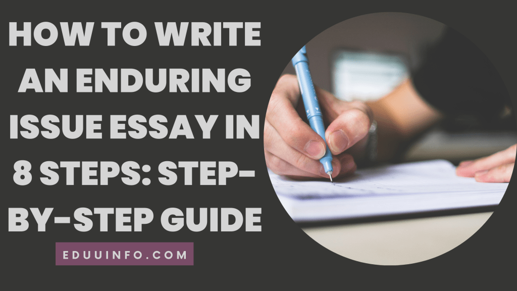 how to write an enduring issue essay